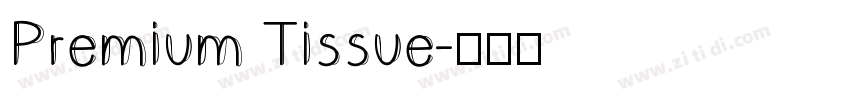 Premium Tissue字体转换